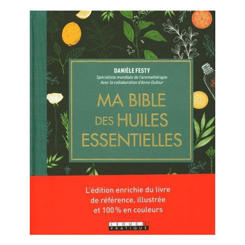 Bible des huiles essentielles (Ma) - Aromathérapie - Livres